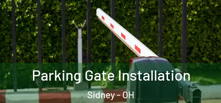  Parking Gate Installation Sidney - OH